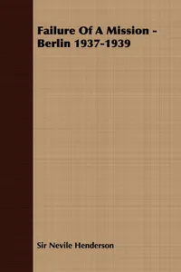 Failure of a Mission - Berlin 1937-1939_cover