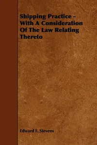 Shipping Practice - With a Consideration of the Law Relating Thereto_cover
