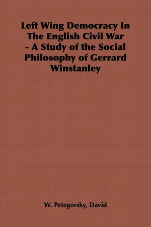 Left Wing Democracy in the English Civil War - A Study of the Social Philosophy of Gerrard Winstanley