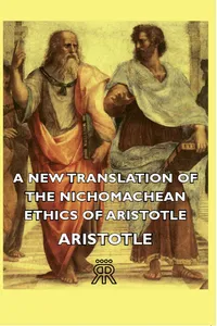 A New Translation of the Nichomachean Ethics of Aristotle_cover