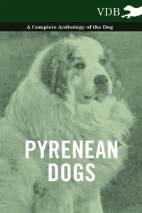 Pyrenean Dogs - A Complete Anthology of the Dog_cover