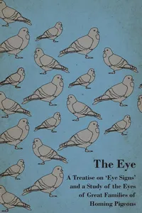 The Eye - A Treatise on 'Eye Signs' and a Study of the Eyes of Great Families of Homing Pigeons_cover