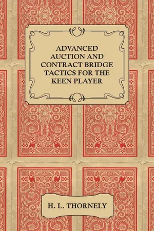 Advanced Auction and Contract Bridge Tactics for the Keen Player