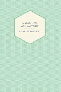 Madam How and Lady Why - Or, First Lessons in Earth Lore for Children_cover