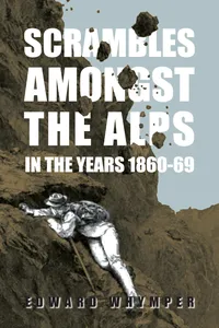 Scrambles Amongst The Alps In The Years 1860-69_cover