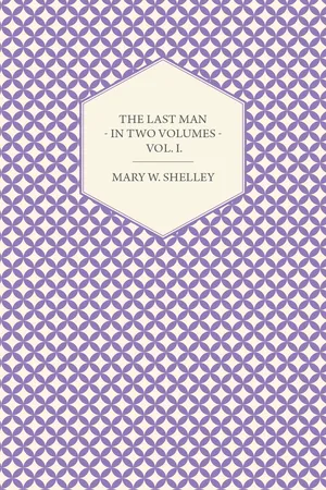 The Last Man - In Two Volumes - Vol. I.