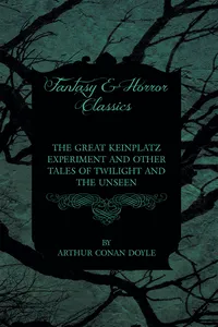 The Great Keinplatz Experiment and Other Tales of Twilight and the Unseen_cover
