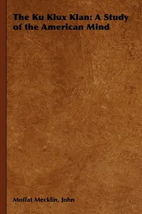 The Ku Klux Klan: A Study of the American Mind_cover