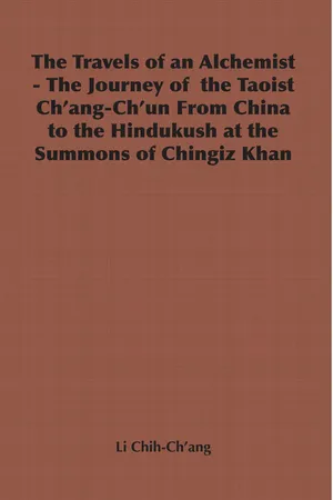 The Travels of an Alchemist - The Journey of the Taoist Ch'ang-Ch'un from China to the Hindukush at the Summons of Chingiz Khan