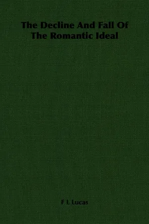 The Decline And Fall Of The Romantic Ideal