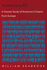 Americans All - A Human Study of America's Citizens from Europe_cover