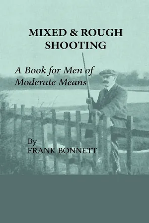 Mixed And Rough Shooting - A Book For Men Of Moderate Means