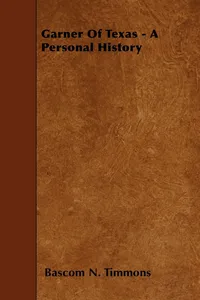 Garner Of Texas - A Personal History_cover
