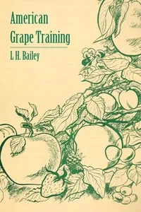 American Grape Training - An Account of the Leading Forms Now in Use of Training the American Grapes_cover