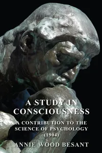 A Study in Consciousness - A Contribution to the Science of Psychology_cover
