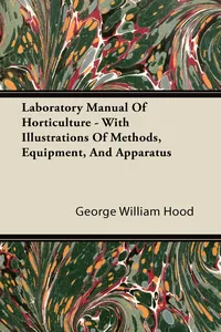 Laboratory Manual Of Horticulture - With Illustrations Of Methods, Equipment, And Apparatus_cover