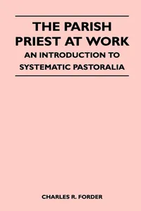 The Parish Priest At Work - An Introduction To Systematic Pastoralia_cover