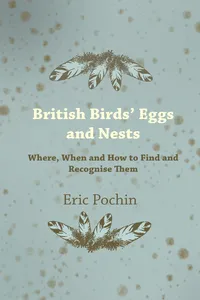 British Birds' Eggs and Nests - Where, When and How to Find and Recognise Them_cover