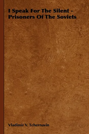 I Speak for the Silent - Prisoners of the Soviets