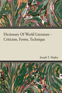 Dictionary Of World Literature - Criticism, Forms, Technique_cover