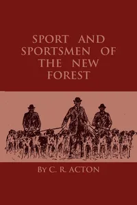 Sport And Sportsmen Of The New Forest_cover