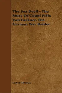 The Sea Devil - The Story Of Count Felix Von Luckner, The German War Raider_cover