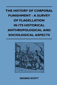 The History of Corporal Punishment - A Survey of Flagellation in Its Historical Anthropological and Sociological Aspects_cover