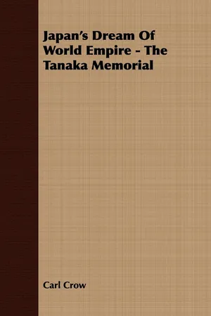 Japan's Dream Of World Empire - The Tanaka Memorial