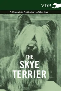 The Skye Terrier - A Complete Anthology of the Dog_cover