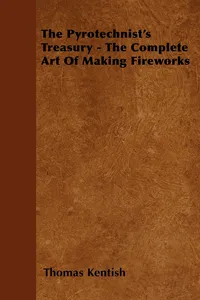 The Pyrotechnist's Treasury - The Complete Art of Making Fireworks_cover
