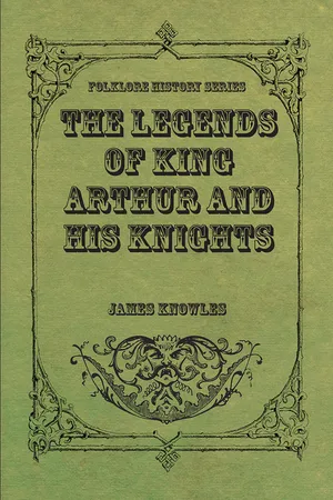 The Legends of King Arthur and His Knights