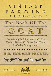 The Book of the Goat - Containing Full Particulars of the Various Breeds of Goats and Their Profitable Management_cover