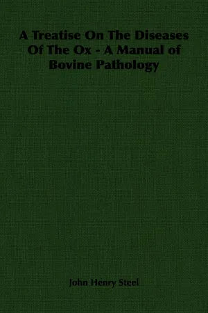 A Treatise on the Diseases of the Ox - A Manual of Bovine Pathology