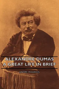Alexandre Dumas - A Great Life in Brief_cover