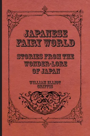 Japanese Fairy World - Stories From The Wonder-Lore Of Japan