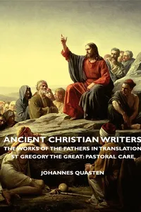 Ancient Christian Writers - The Works of the Fathers in Translation - St Gregory the Great: Pastoral Care_cover