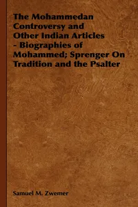 The Mohammedan Controversy and Other Indian Articles - Biographies of Mohammed; Sprenger On Tradition and the Psalter_cover