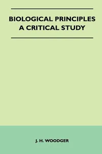 Biological Principles - A Critical Study_cover
