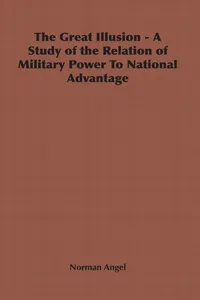 The Great Illusion - A Study of the Relation of Military Power To National Advantage_cover
