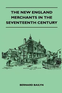 The New England Merchants In The Seventeenth Century_cover