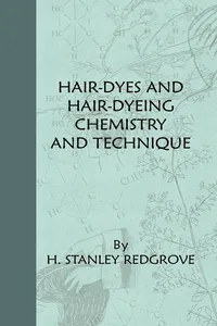 Hair-Dyes And Hair-Dyeing Chemistry And Technique_cover