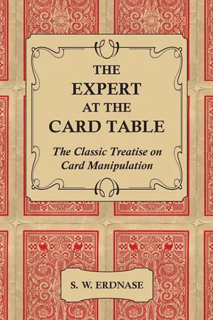 The Expert at the Card Table - The Classic Treatise on Card Manipulation