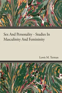 Sex And Personality Studies In Masculinity And Femininity_cover