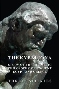 The Kybalion - A Study of the Hermetic Philosophy of Ancient Egypt and Greece_cover