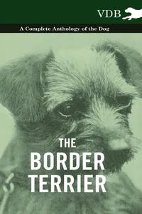 The Border Terrier - A Complete Anthology of the Dog -_cover