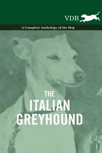 The Italian Greyhound - A Complete Anthology of the Dog_cover