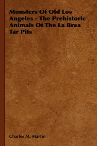Monsters of Old Los Angeles - The Prehistoric Animals of the La Brea Tar Pits_cover