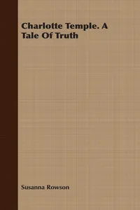Charlotte Temple. A Tale Of Truth_cover