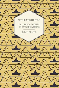 The English at the North Pole; Or, Part I. of the Adventures of Captain Hatteras_cover