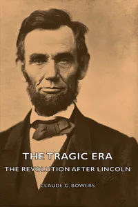 The Tragic Era - The Revolution After Lincoln_cover